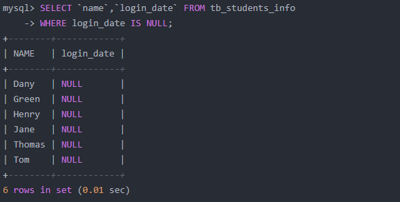 使用 IS NULL 关键字来查询 tb_students_info 表中 login_date 字段是 NULL 